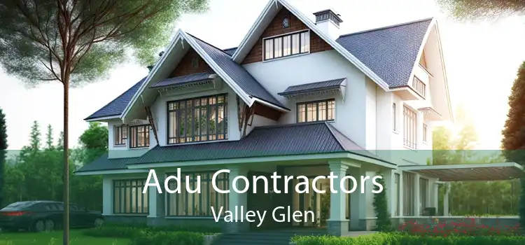 Adu Contractors Valley Glen